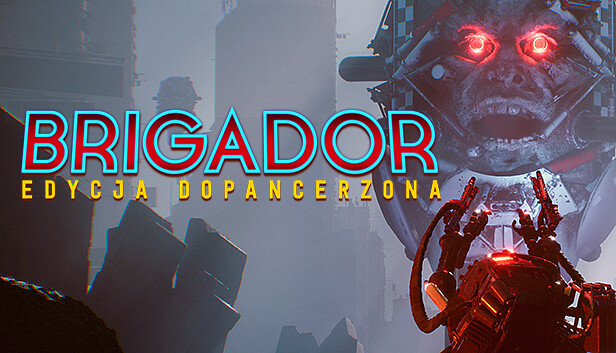 Brigador: Edycja Dopancerzona