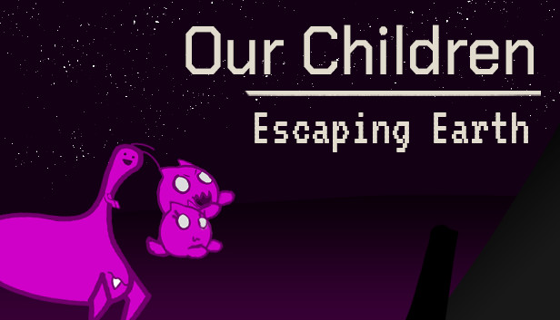 Our Children - Escaping Earth