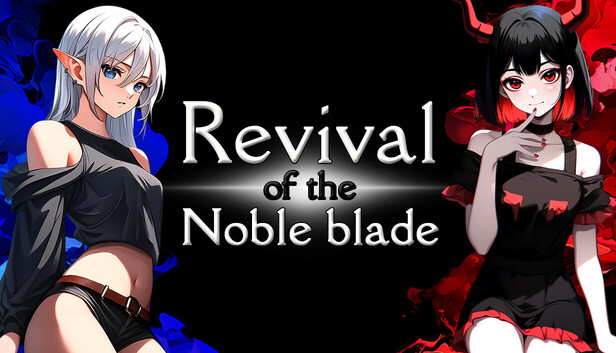 Revival of the Noble Blade