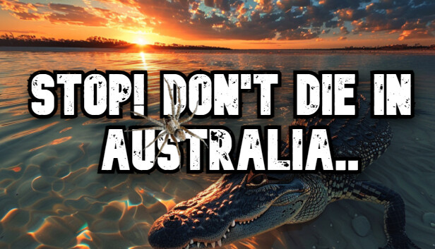STOP! Don’t Die In Australia