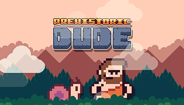 Prehistoric Dude