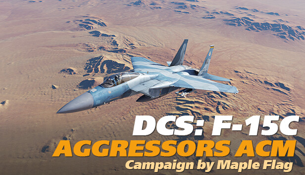 DCS: F-15C Aggressors Air Combat Maneuvering Campaign by Maple Flag