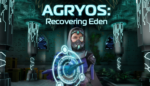 AGRYOS: Recovering Eden