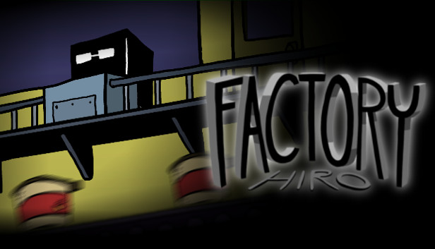 Factory Hiro