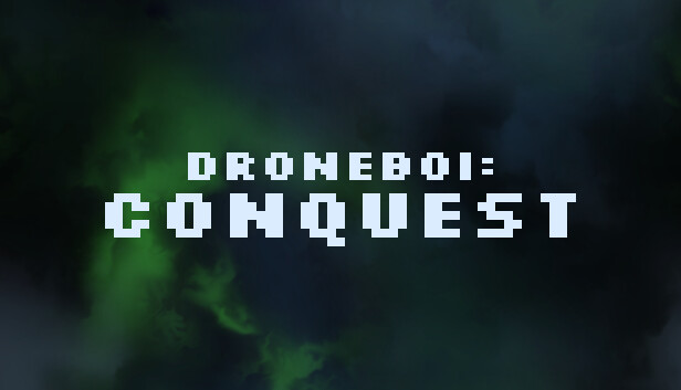 Droneboi: Conquest