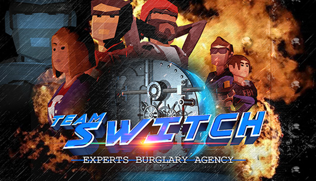 TEAM SWITCH VR - EXPERTS BURGLARY AGENCY