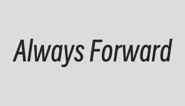 Always Forward
