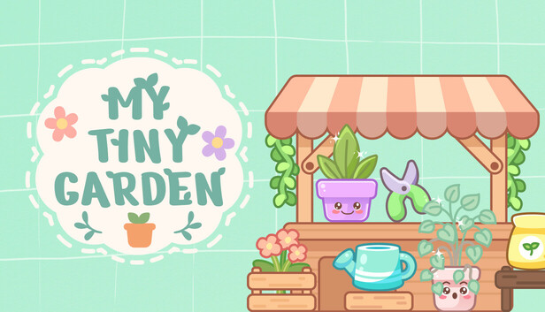 My Tiny Garden