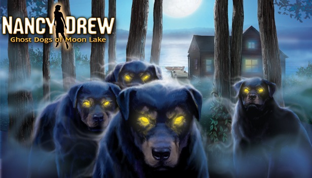 Nancy Drew®: Ghost Dogs of Moon Lake