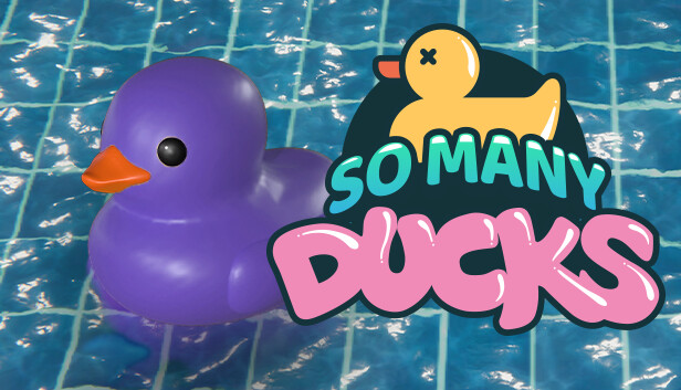 Placid Plastic Duck Simulator - So Many Ducks