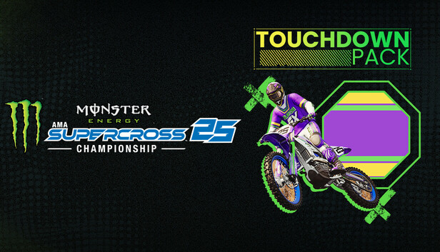 Monster Energy Supercross 25 - Touchdown Pack
