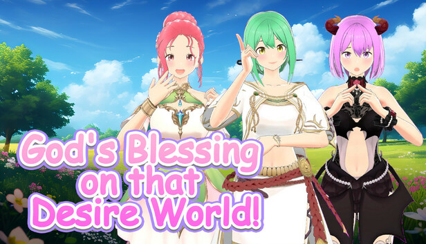 God's Blessing On That Desire World!