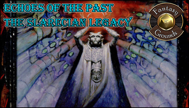Fantasy Grounds - Echoes of the Past: The Slarecian Legacy (PFRPG)
