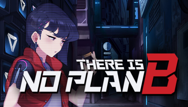 There is NO PLAN B