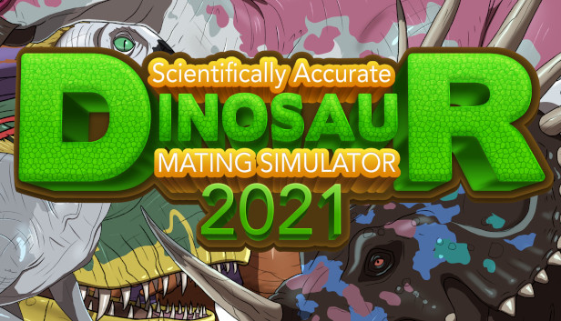 Scientifically Accurate Dinosaur Mating Simulator 2021
