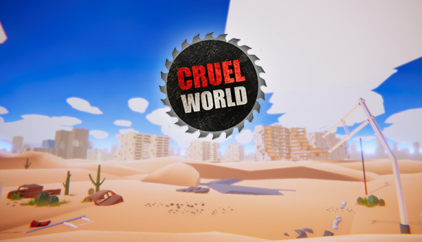 CRUEL WORLD