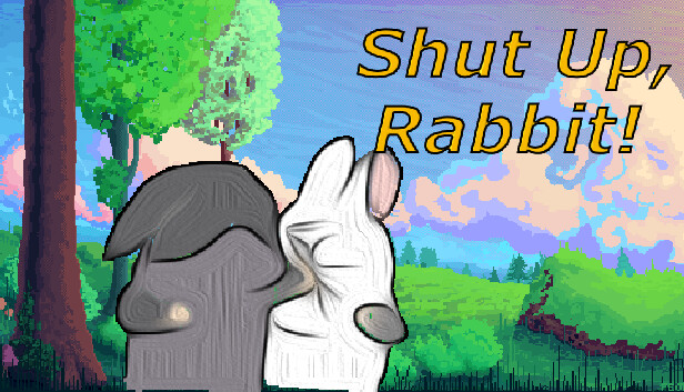 Shut Up, Rabbit!