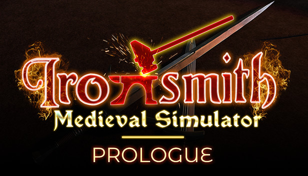 Ironsmith Medieval Simulator: Prologue