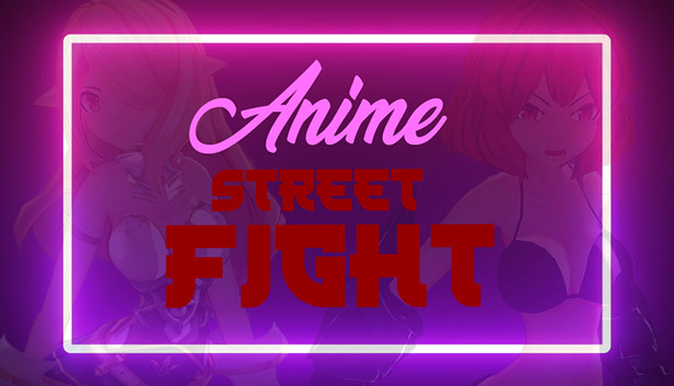 ANIME Street Fight