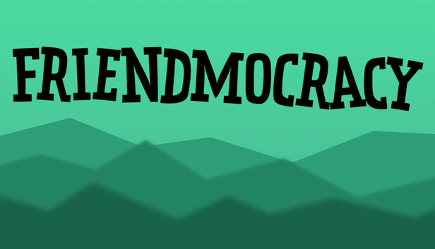 Friendmocracy