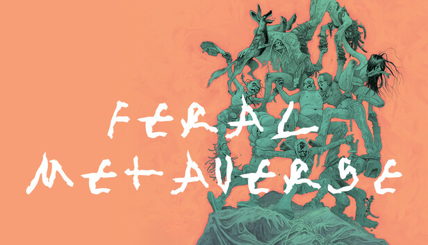 Feral Metaverse