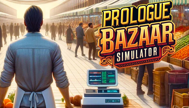 Bazaar Simulator Prologue