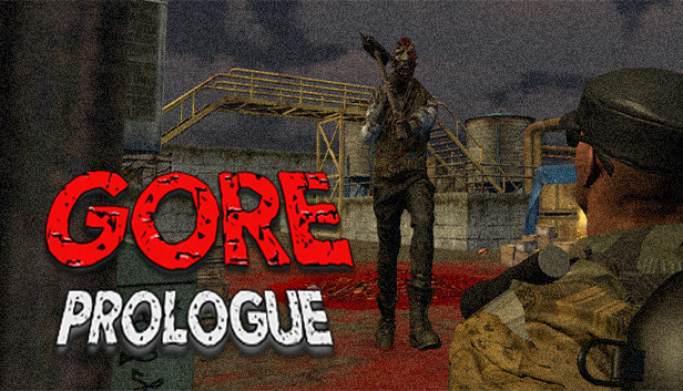 Gore. Prologue.