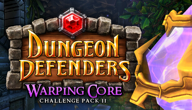 Dungeon Defenders - Warping Core Challenge Mission Pack II