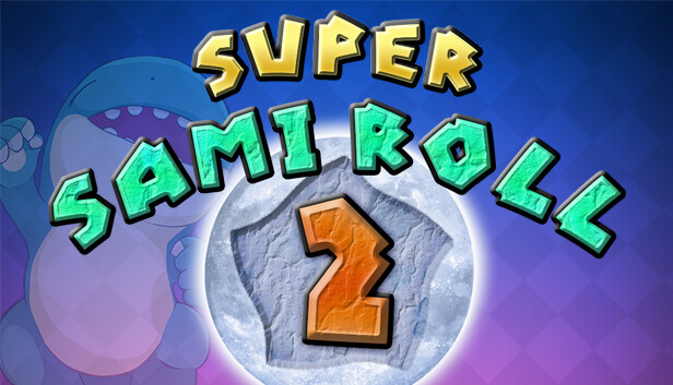 Super Sami Roll 2