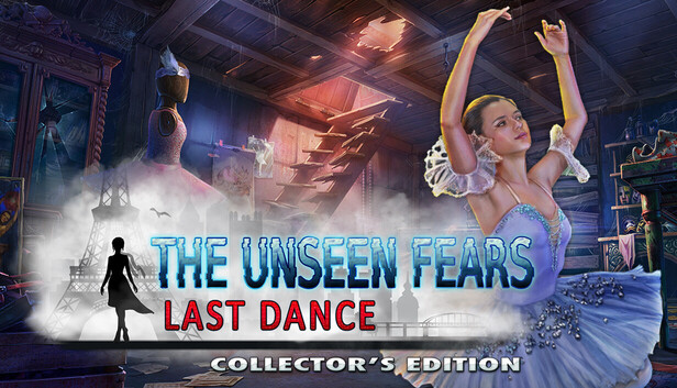 The Unseen Fears: Last Dance Collector's Edition
