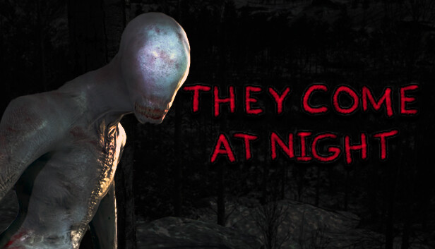 They Come At Night