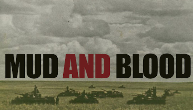 Mud and Blood