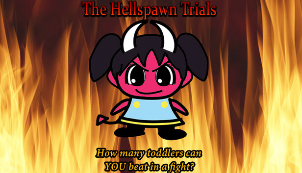Hellspawn Trials: how many toddlers can you beat in a fight?
