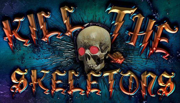 Kill The Skeletons