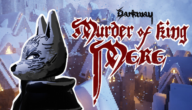 Darkway: Murder of King Mere