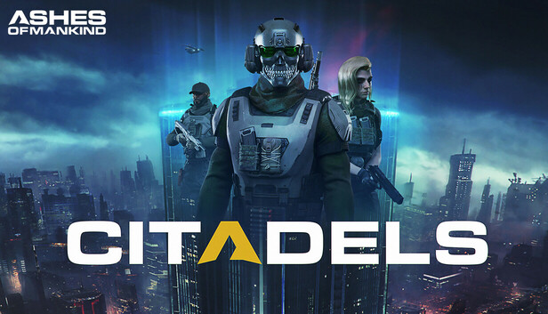 Ashes of Mankind: Citadels