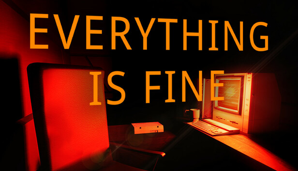 Everything Is Fine