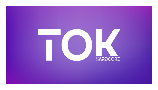 TOK HARDCORE