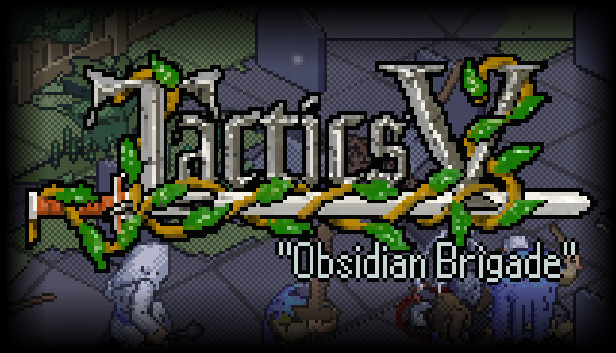 Tactics V: "Obsidian Brigade"