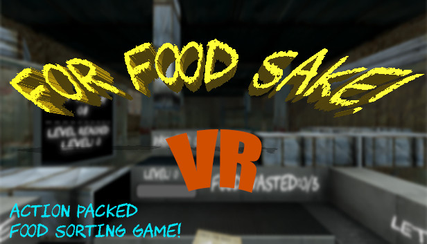 For Food Sake! VR