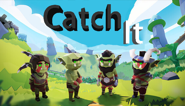 Catch it