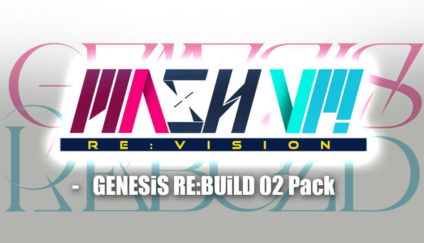 MASH VP! Re:VISION - GENESiS RE:BUiLD 02 Pack