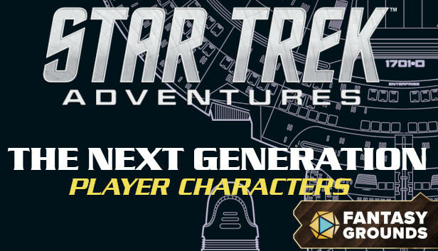 Fantasy Grounds - Star Trek Adventures: The Next Generation Player Characters