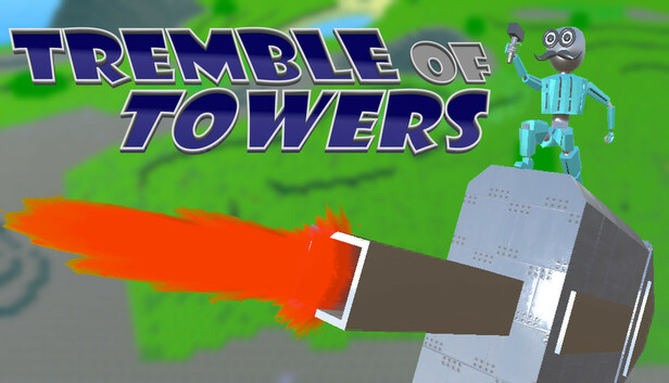 Tremble of Towers