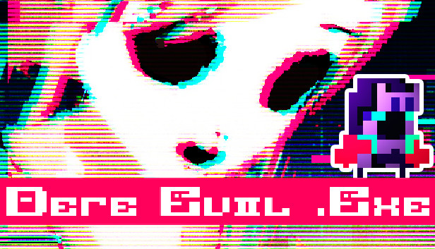 DERE EVIL EXE