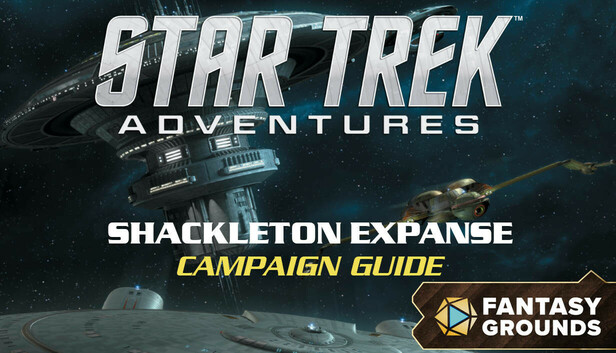 Fantasy Grounds - Star Trek Adventures: Shackleton Expanse Campaign Guide