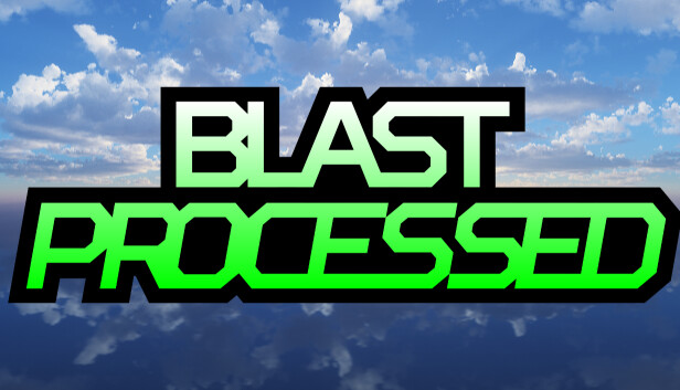 Blast Processed