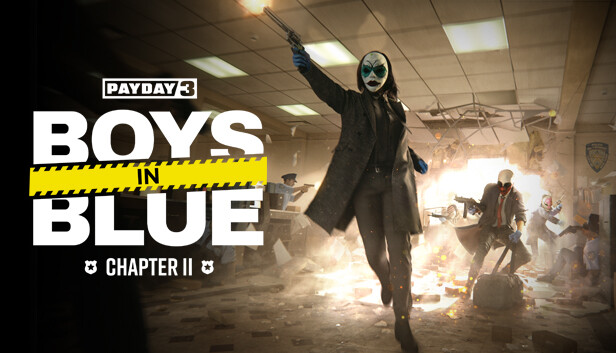 PAYDAY 3:  Chapter 2 - Boys in Blue