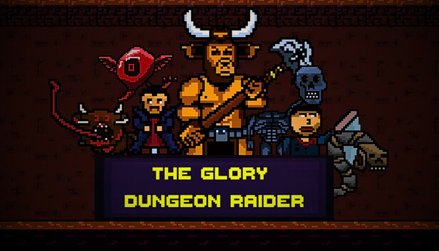 The Glory Dungeon Raider