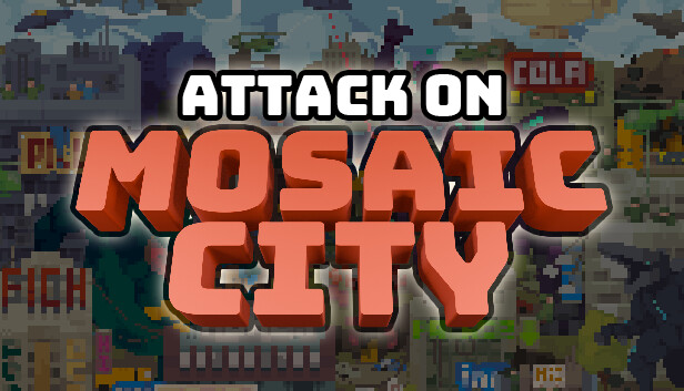 Attack On Mosaic City